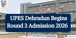UPES Dehradun Round 3 Admission 2026 Begins  Apply by March 26